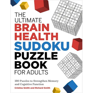 The Ultimate Brain Health Sudoku Puzzle Book for Adults: 180 Puzzles to Strengthen Memory and Cognitive Function - Paperback