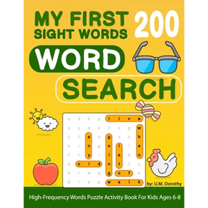 My First 200 Sight Words Word Search: High-Frequency Words Puzzle Activity Book For Kids Ages 6-8 - Paperback