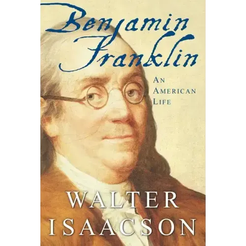 Benjamin Franklin: An American Life - Hardcover