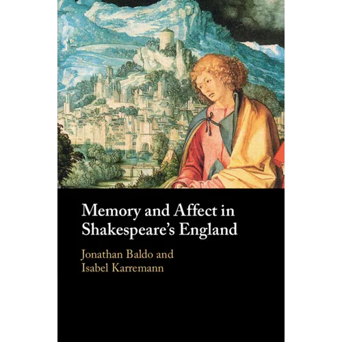 Memory and Affect in Shakespeare's England - Paperback