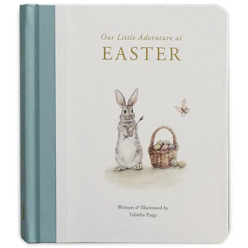 Our Little Adventure at Easter: An Easter Book for Babies and Toddlers about Friendship and Kindness - Board Book