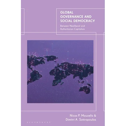 Global Governance and Social Democracy: Between Neoliberal and Authoritarian Capitalism - Paperback