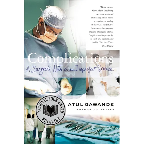 Complications: A Surgeon's Notes on an Imperfect Science - Paperback