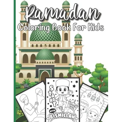 Ramadan Coloring Book For Kids: A perfect Islamic Activity Book For Kids