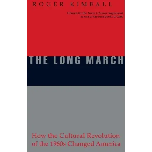 The Long March: How the Cultural Revolution of the 1960s Changed America - Paperback
