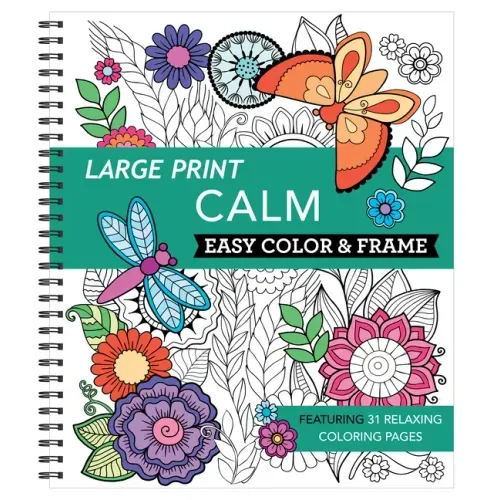Large Print Easy Color & Frame - Calm (Stress Free Coloring Book) - Spiral