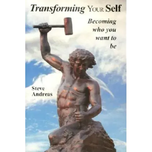 Transforming Your Self: Becoming who you want to be - Paperback
