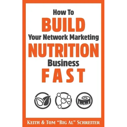 How To Build Your Network Marketing Nutrition Business Fast - Paperback