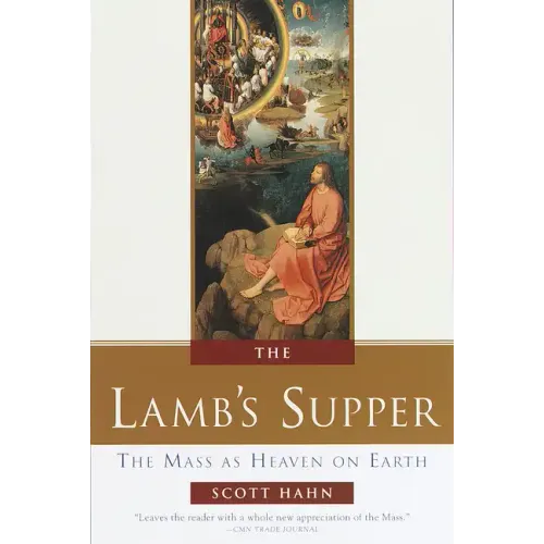 The Lamb's Supper: The Mass as Heaven on Earth - Hardcover