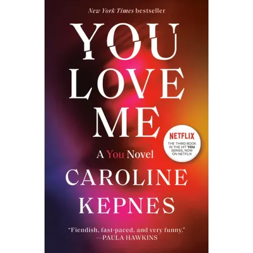 You Love Me: A You Novel - Paperback