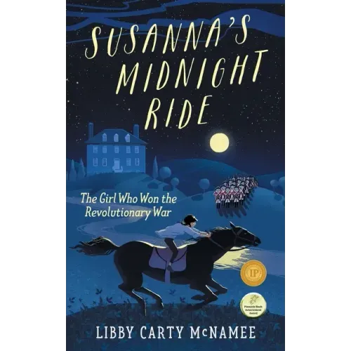 Susanna's Midnight Ride: The Girl Who Won the Revolutionary War - Paperback