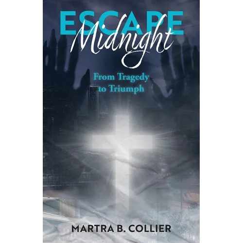 Escape Midnight: From Tragedy to Triumph - Paperback