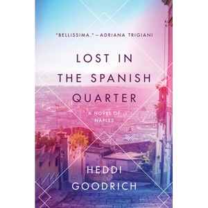 Lost in the Spanish Quarter: A Novel of Naples - Paperback