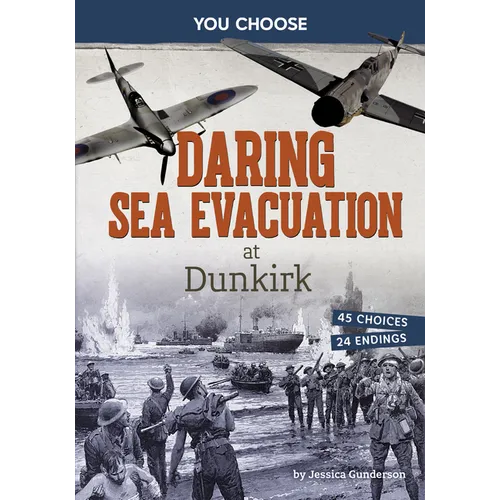 Daring Sea Evacuation at Dunkirk: Interactive World War II Missions - Library Binding