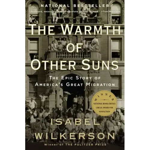 The Warmth of Other Suns: The Epic Story of America's Great Migration - Paperback