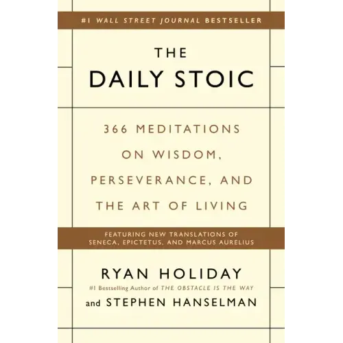 The Daily Stoic: 366 Meditations on Wisdom, Perseverance, and the Art of Living - Hardcover