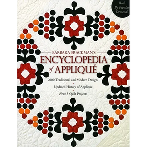Barbara Brackman's Encyclopedia of Appliqué: - 2000 Traditional and Modern Designs - Updated History of Appliqué - New! 5 Quilt Projects - Paperback