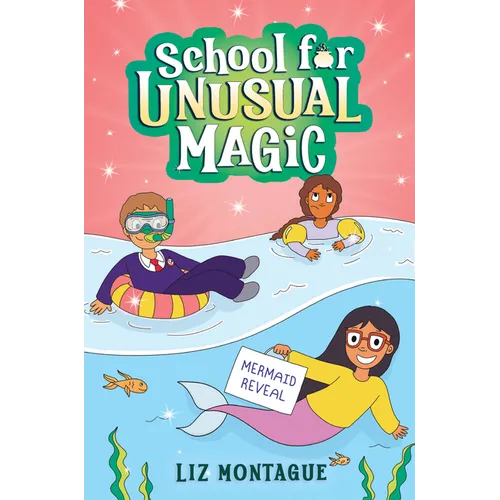 The Mermaid Reveal (School for Unusual Magic #3) - Hardcover