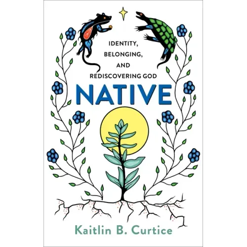Native: Identity, Belonging, and Rediscovering God - Paperback