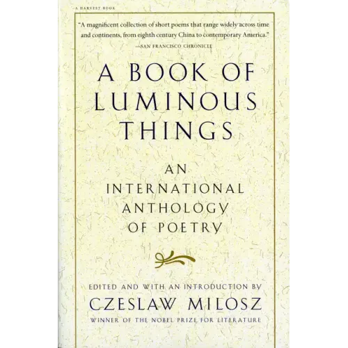 A Book of Luminous Things: An International Anthology of Poetry - Paperback