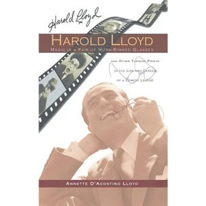 Harold Lloyd - Magic in a Pair of Horn-Rimmed Glasses (hardback) - Hardcover