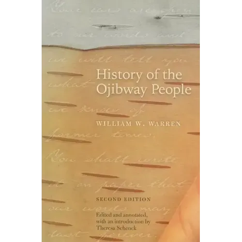 History of the Ojibway People, Second Edition - Paperback