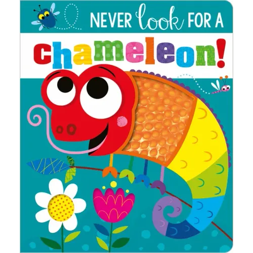 Never Look for a Chameleon! - Board Book