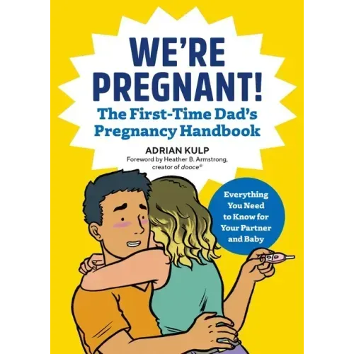 We're Pregnant! the First Time Dad's Pregnancy Handbook - Paperback