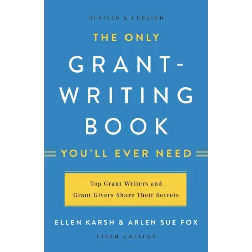 The Only Grant-Writing Book You'll Ever Need - Paperback