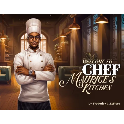 Welcome to Chef Maurices Kitchen - Paperback