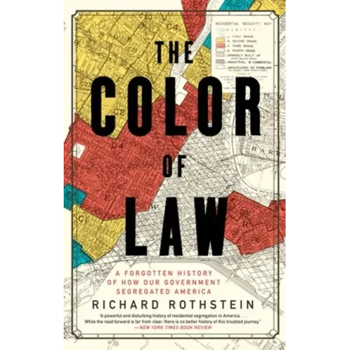 The Color of Law: A Forgotten History of How Our Government Segregated America - Paperback