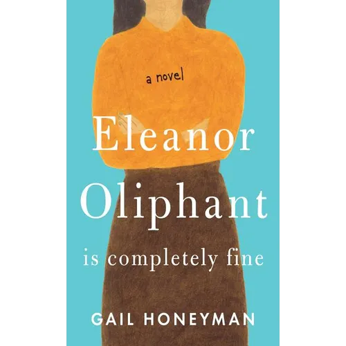 Eleanor Oliphant Is Completely Fine - Paperback