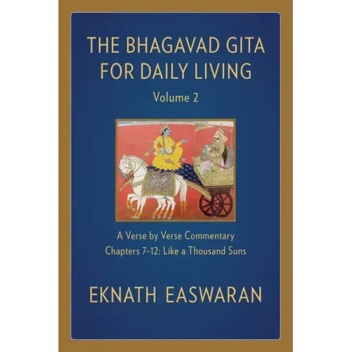 The Bhagavad Gita for Daily Living, Volume 2: A Verse-By-Verse Commentary: Chapters 7-12 Like a Thousand Suns - Paperback