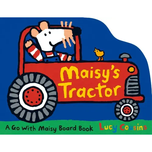 Maisy's Tractor: (A Tractor-Shaped Board Book about Maisy the Mouse's Farm Adventure for Toddlers) - Board Book