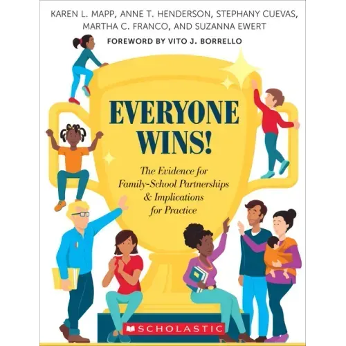 Everyone Wins!: The Evidence for Family-School Partnerships and Implications for Practice - Paperback