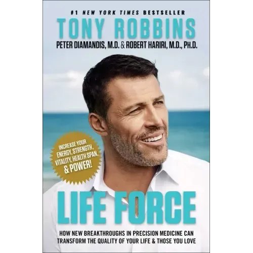 Life Force: How New Breakthroughs in Precision Medicine Can Transform the Quality of Your Life & Those You Love - Hardcover