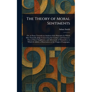 The Theory of Moral Sentiments - Hardcover