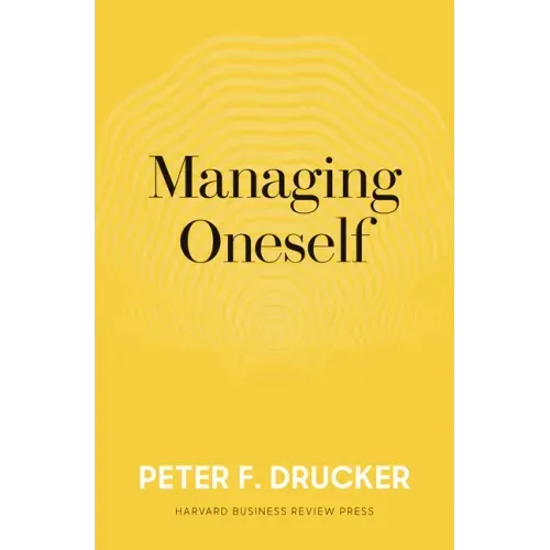 Managing Oneself: The Key to Success - Hardcover