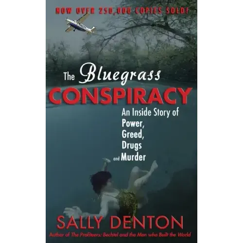 The Bluegrass Conspiracy: An Inside Story of Power, Greed, Drugs & Murder - Paperback