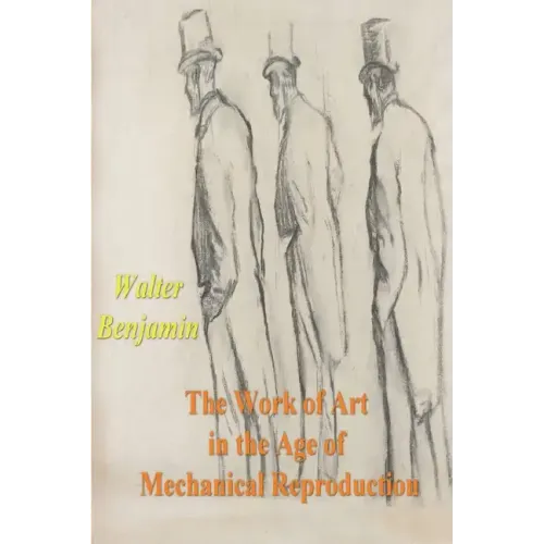 The Work of Art in the Age of Mechanical Reproduction - Paperback