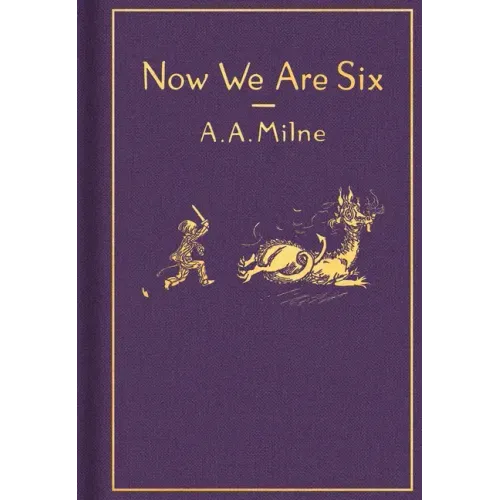 Now We Are Six: Classic Gift Edition - Hardcover