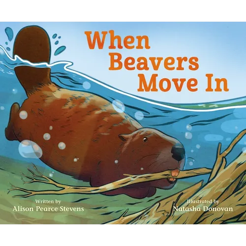 When Beavers Move in - Hardcover