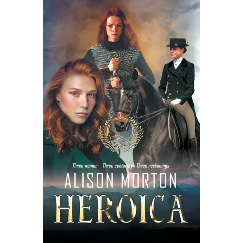 Heroica: Three women, three centuries, three reckonings - Paperback