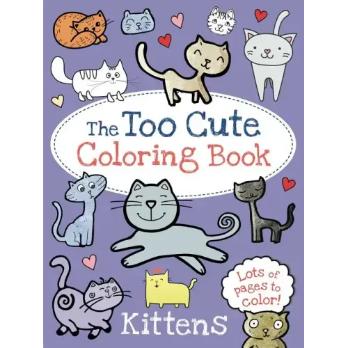 The Too Cute Coloring Book: Kittens - Paperback