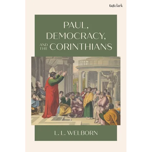 Paul, Democracy, and the Corinthians - Hardcover