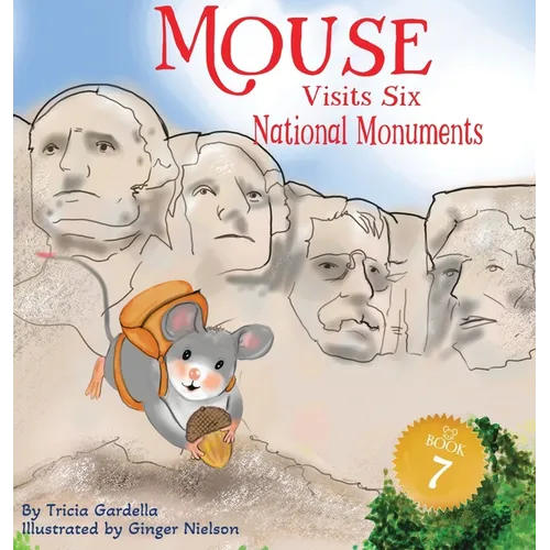 Mouse Visits Six National Monuments - Hardcover