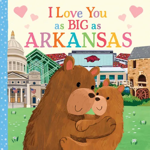 I Love You as Big as Arkansas - Board Book
