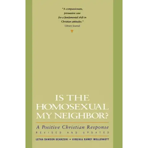 Is the Homosexual My Neighbor? Revised and Updated: Positive Christian Response, a - Paperback