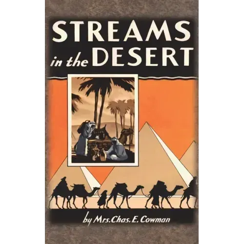 Streams in the Desert: 1925 Original 366 Daily Devotional Readings - Hardcover