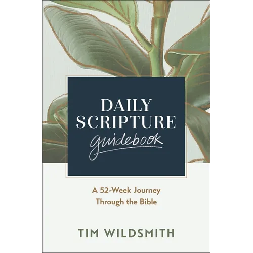 Daily Scripture Guidebook: A 52-Week Journey Through the Bible - Paperback